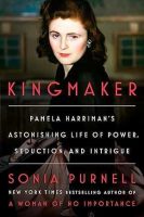 Kingmaker: Pamela Harriman's Astonishing Life of Power Jacket Cover
