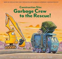 Construction Site: Garbage Crew to the Rescue Jacket Cover