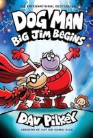 Dog Man: Big Jim Begins Jacket Cover